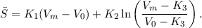                         (         )
S = K  (V  - V )+ K  ln  Vm----K3  .
      1  m    0     2     V0 - K3
