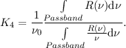           ∫
               R (ν )dν
K4 = -1P-assb∫and-------.
     ν0        R-(ν)dν
        Passband  ν
