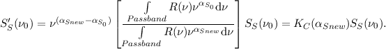                      ⌊    ∫         αS    ⌋
                               R(ν)ν  0dν
S ′S(ν0) = ν(αSnew- αS0)|⌈-Pas∫sband-----αSnew--|⌉ SS (ν0) = KC (αSnew)SS (ν0).
                              R(ν)ν     dν
                      Passband
