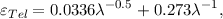              -0.5        -1
εTel = 0.0336λ   + 0.273λ  ,
