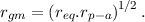                1∕2
rgm = (req.rp-a)   .
